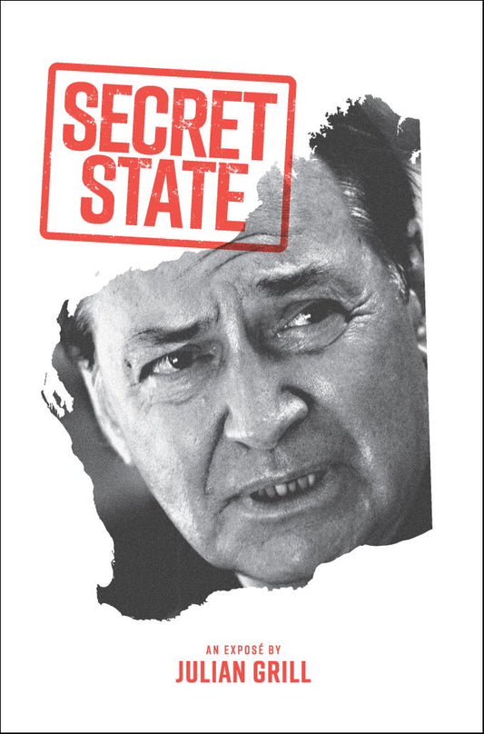 Secret State | An Expose' by Julian Grill
